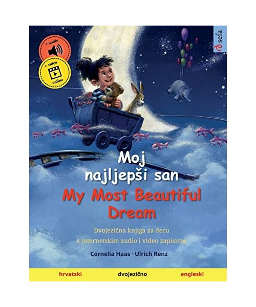 Moj najljep¿i san - My Most Beautiful Dream (hrvatski - engleski)