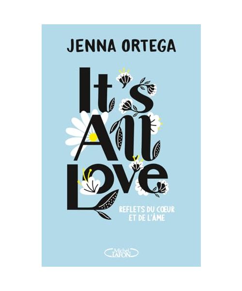 It's all love: Reflets du coeur et de l'âme