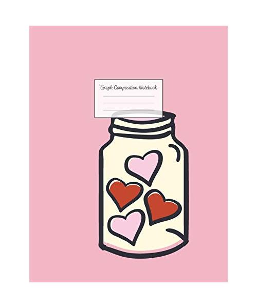 Graph Composition Notebook: Grid Paper Notebook: Large Size 8.5x11 Inches, 110 pages. Notebook Journal: PInk Jar Hearts for Preschoolers Students