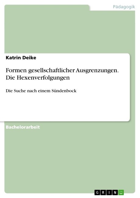 Formen gesellschaftlicher Ausgrenzungen. Die Hexenverfolgungen
