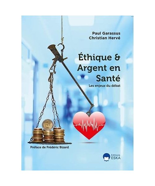 ETHIQUE ET ARGENT EN SANTE: LES ENJEUX DU DEBAT (2021)
