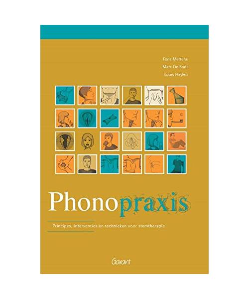 Phonopraxis: principes, interventies en technieken voor stemtherapie (Omtrent logopedie, 8)