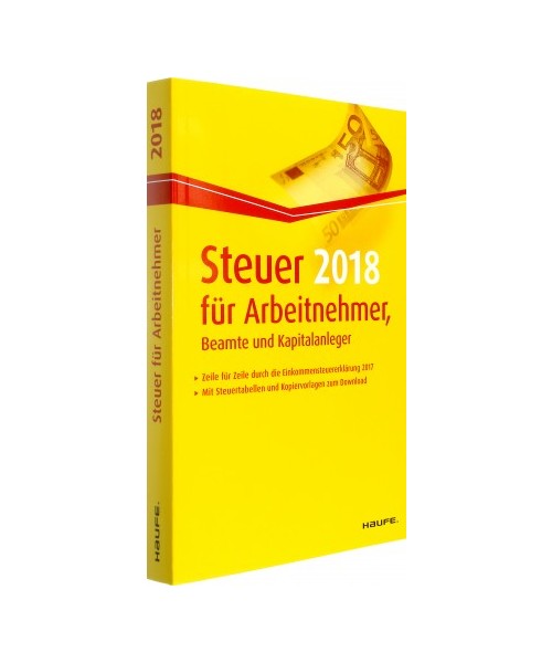 Steuer 2018 für Arbeitnehmer, Beamte und Kapitalanleger
