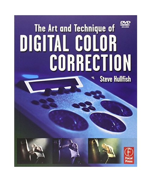 The Art and Technique of Digital Color Correction
