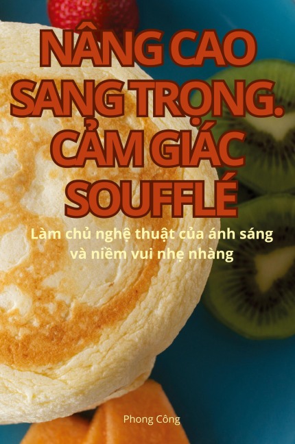 Nâng Cao Sang TrỌng. CẢm Giác Soufflé