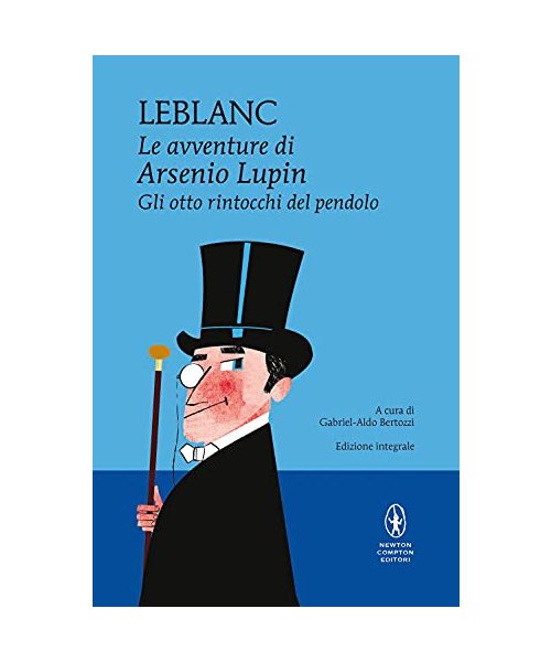 Gli otto rintocchi del pendolo. Le avventure di Arsenio Lupin