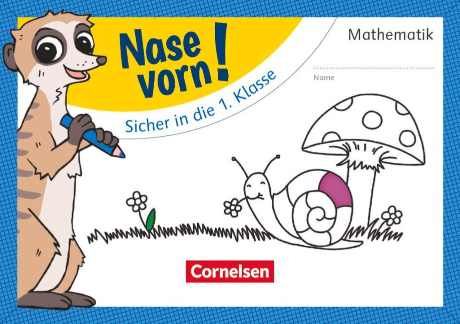 Nase vorn! - Mathematik - Vorübungen - Sicher in die 1. Klasse