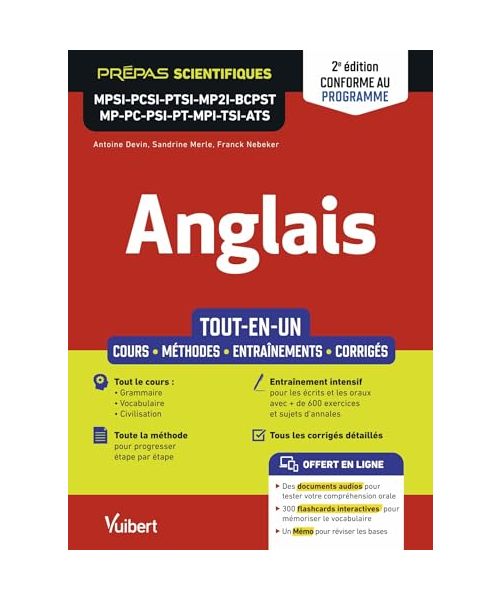 Anglais MPSI - PCSI - PTSI - MP2I - BCPST - MP - PC - PSI - PT - MPI - TSI - ATS - Tout-en-un: Cours - Méthodes détaillées - Vocabulaire - Exercices et sujets de concours corrigés