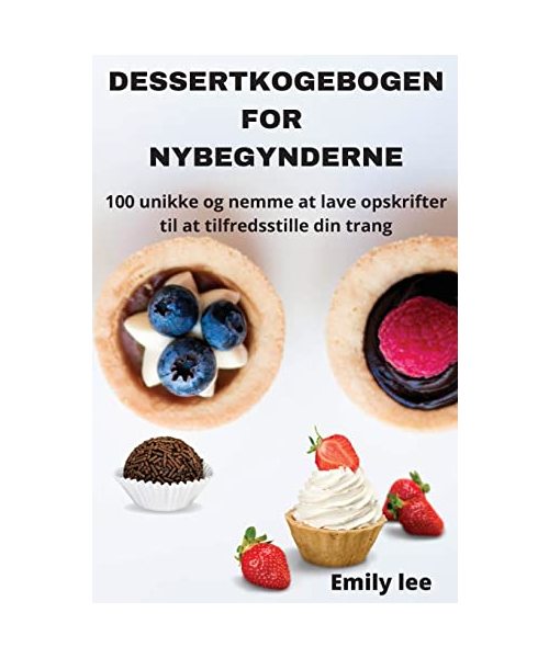 Dessertkogebogen for Nybegynderne
