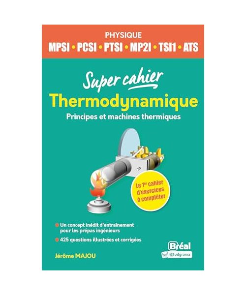 Thermodynamique - Principes et machines thermiques: 1re année – MPSI PCSI, TSI 1, ATS