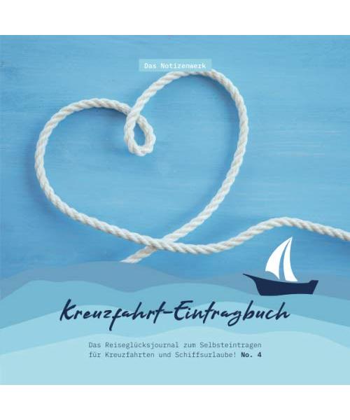 Kreuzfahrt-Eintragbuch: Das Reiseglücksjournal zum Selbsteintragen für Kreuzfahrten und Schiffsurlaube! (No. 4)