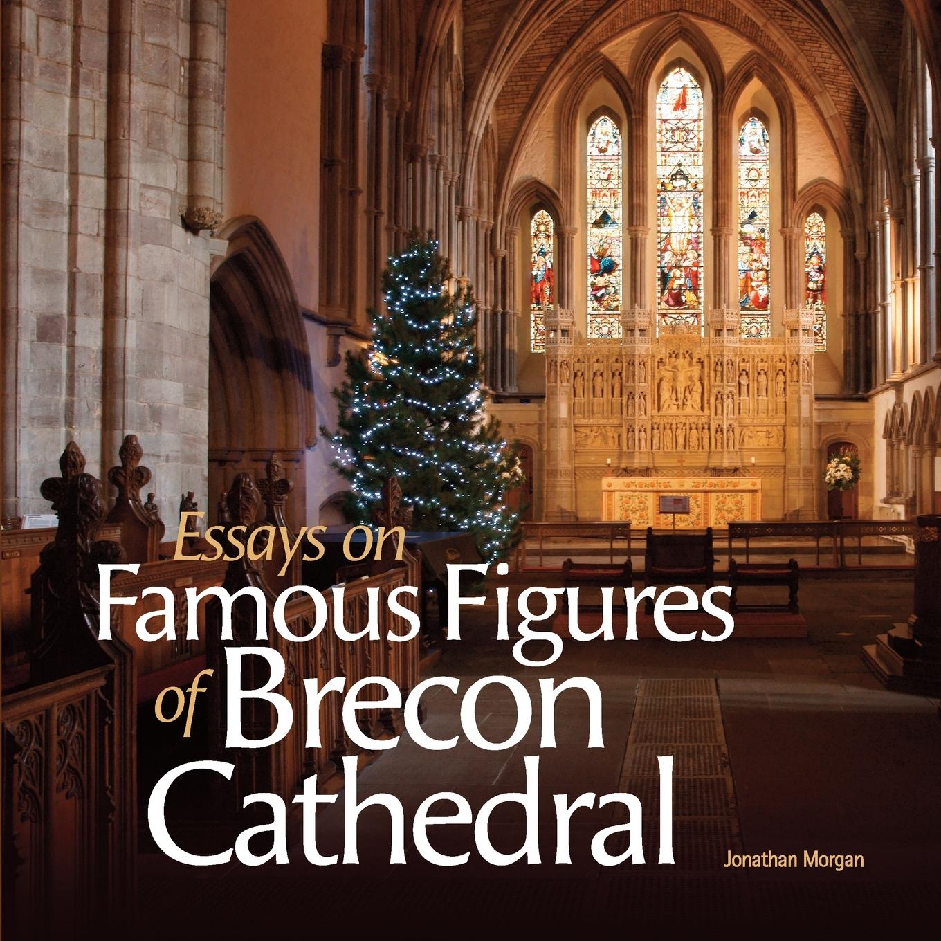 ESSAYS ON FAMOUS FIGURES  OF  BRECON CATHEDRAL