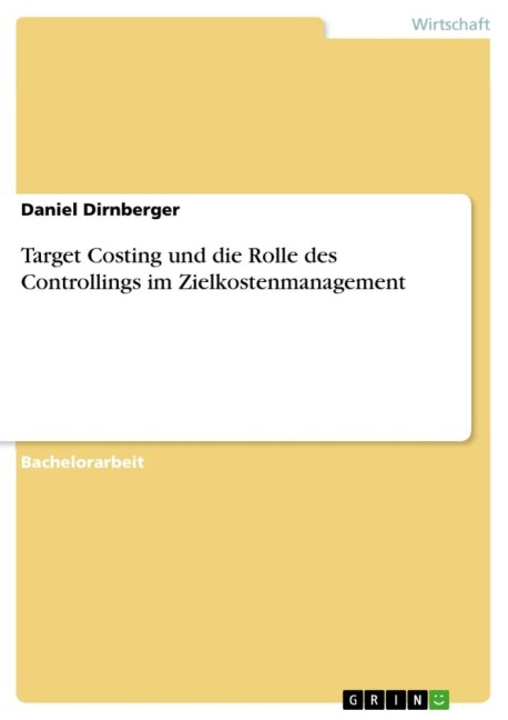 Target Costing und die Rolle des Controllings im Zielkostenmanagement