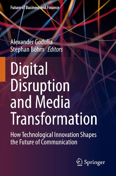 Digital Disruption and Media Transformation