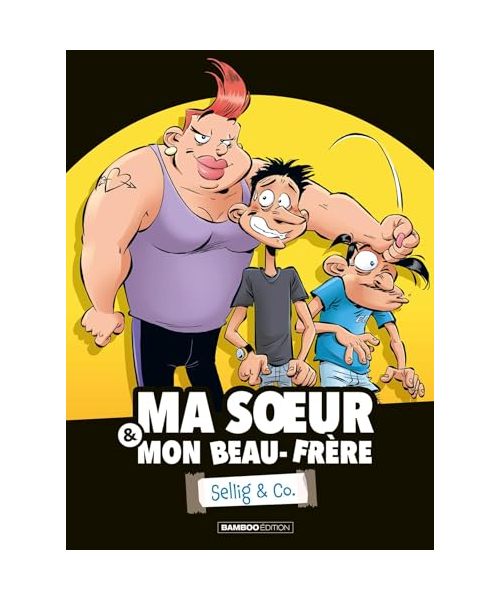 Ma soeur & mon beau-frère - Sellig & Co. - tome 01
