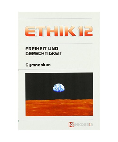 Ethik 12 Arbeitsbuch. Handeln und Verantworten: Bisherige Ausgabe. Sachsen