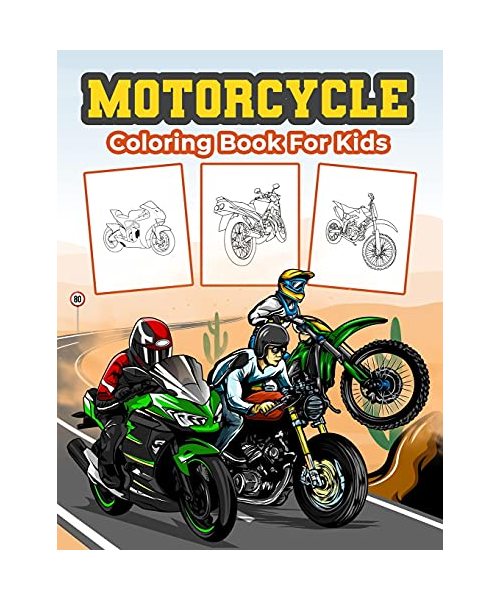 Motorcycle Coloring Book for Kids: Great Motorcycle Activity Book for Boys, Girls and Kids. Perfect Motorcycle Gifts for Children and Toddlers who lov