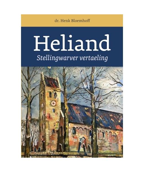 De Heliand: Stellingwerfse vertaling