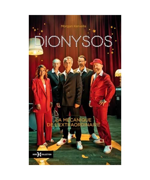 Dionysos, la mécanique de l'extraordinaire