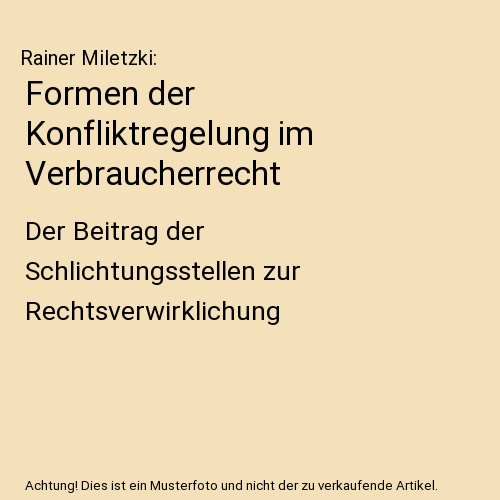 Formen der Konfliktregelung im Verbraucherrecht