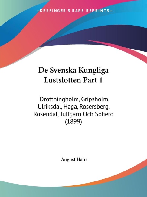 De Svenska Kungliga Lustslotten Part 1