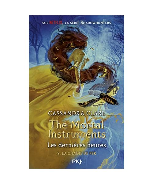 The Mortal Instruments - Les dernières heures - tome 2 La chaîne de fer (2)