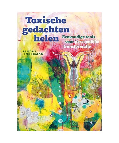 Toxische gedachten helen: eenvoudige tools voor persoonlijke transformatie