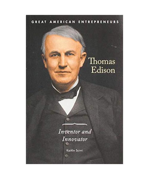Thomas Edison: Inventor and Innovator