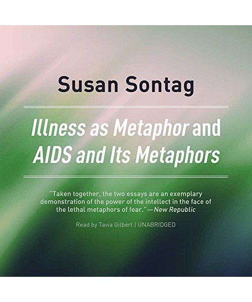 Illness as Metaphor and AIDS and Its Metaphors