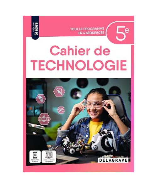 Si alors Technologie 5e (2024) - Cahier élève