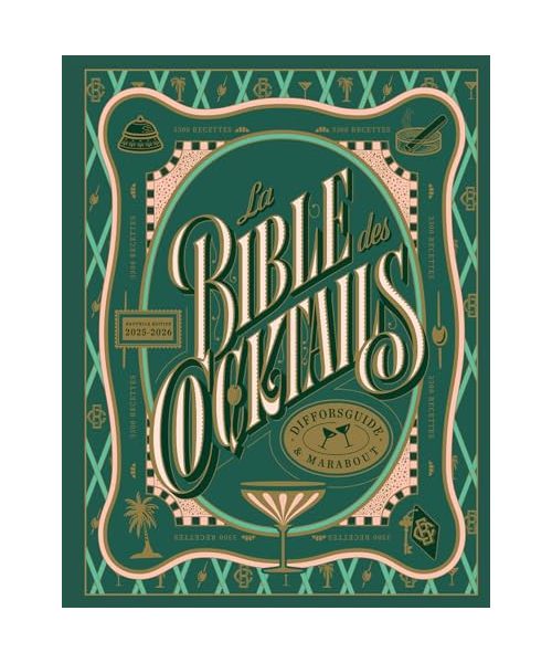 La bible des cocktails - Nouvelle édition 2025-2026