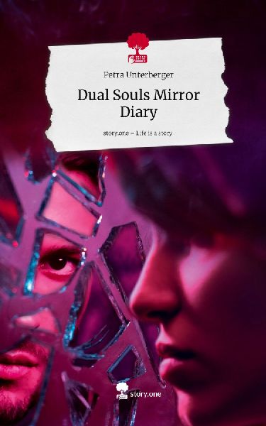 Dual Souls Mirror Diary. Life is a Story - story.one