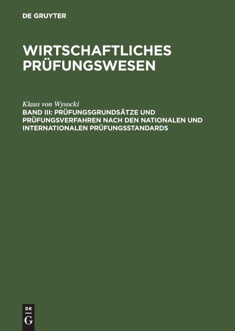 Prüfungsgrundsätze und Prüfungsverfahren nach den nationalen und internationalen Prüfungsstandards