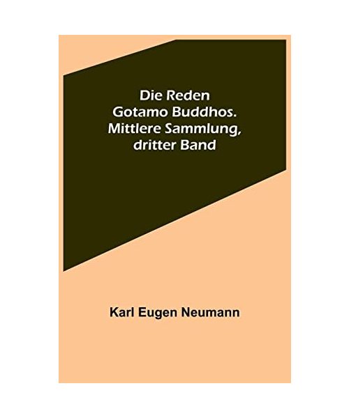 Die Reden Gotamo Buddhos. Mittlere Sammlung, dritter Band