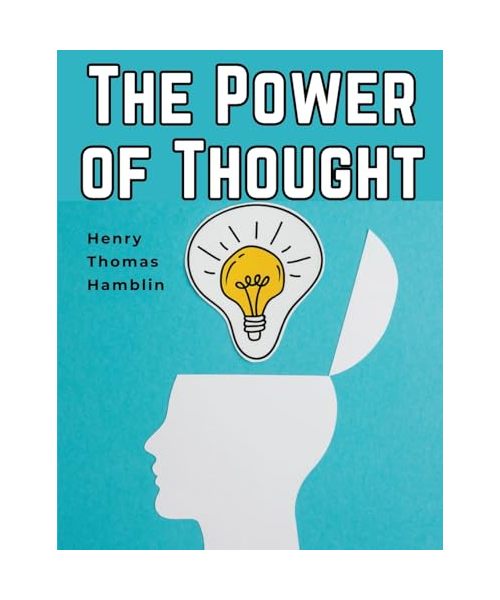 The Power of Thought: A Manual of Practical Psychology