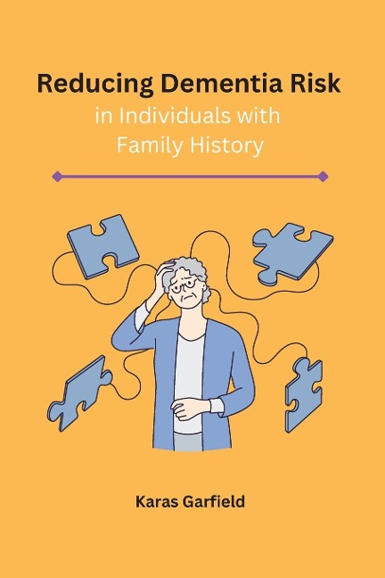Reducing Dementia Risk in Individuals with Family History