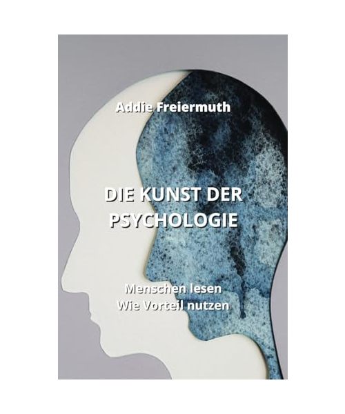 DIE KUNST DER PSYCHOLOGIE
