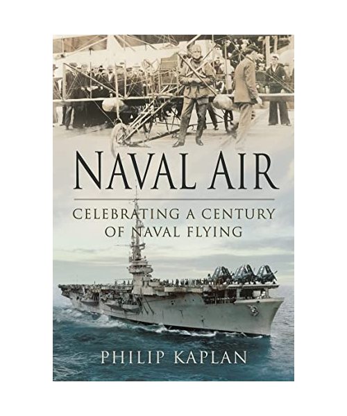 Naval Air: Celebrating a Century of Naval Flying