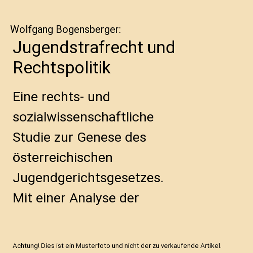 Jugendstrafrecht und Rechtspolitik