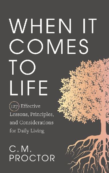 When It Comes to Life