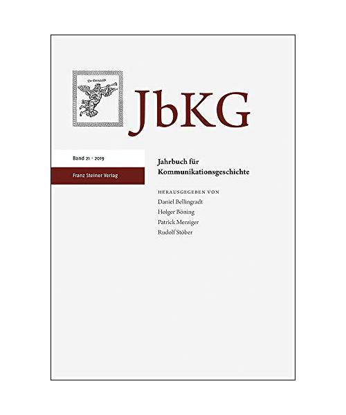 Jahrbuch für Kommunikationsgeschichte 21 (2019)