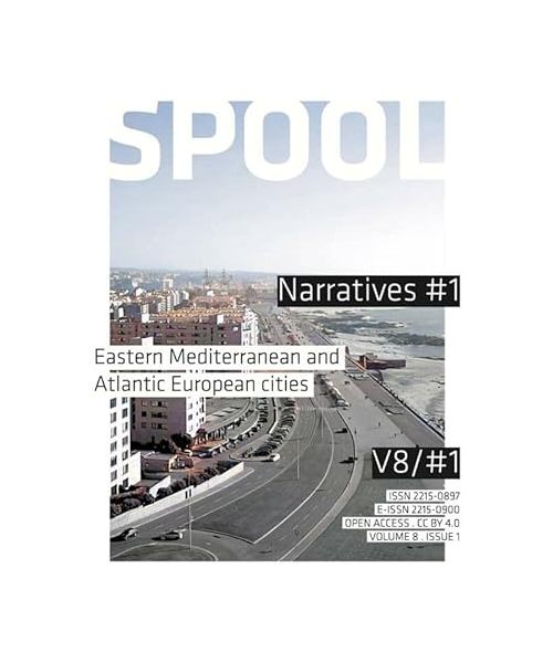 Narratives #1: Eastern Mediterranean and Atlantic European cities (SPOOL, V8/#1)