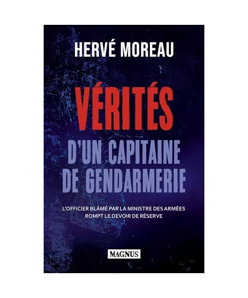 Vérités d'un capitaine de gendarmerie: L'officier blâmé par la ministre des armées rompt le devoir de réserve