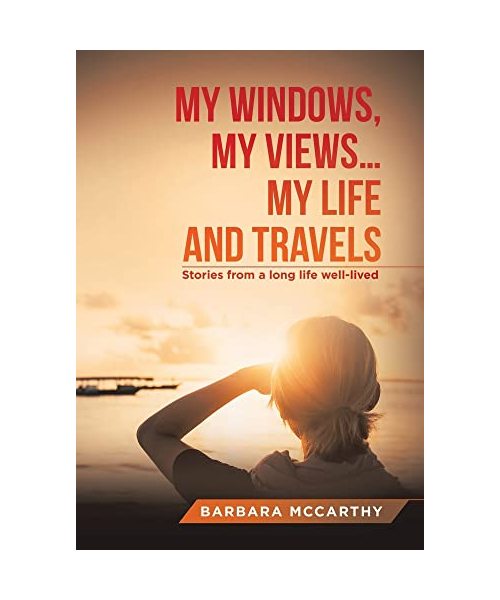 My Windows, My Views ... My Life and Travels