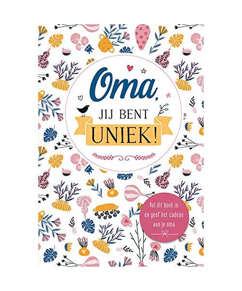 Oma jij bent uniek!: Vul dit boek in en geef het cadeau aan je oma