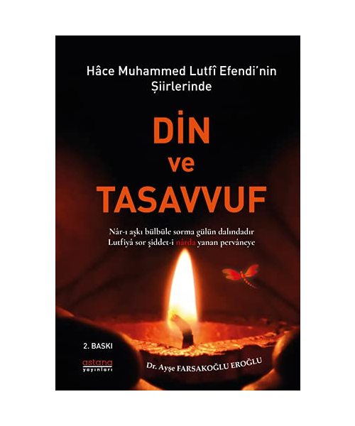 Hace Muhammed Lutfi Efendinin Siirlerinde Din ve Tasavvuf