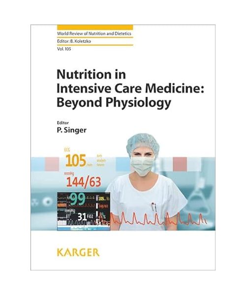 Nutrition in Intensive Care Medicine: Beyond Physiology