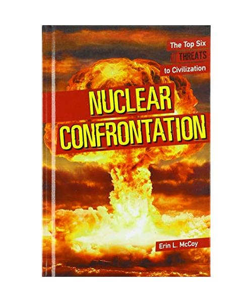 Nuclear Confrontation (The Top Six Threats to Civilization)