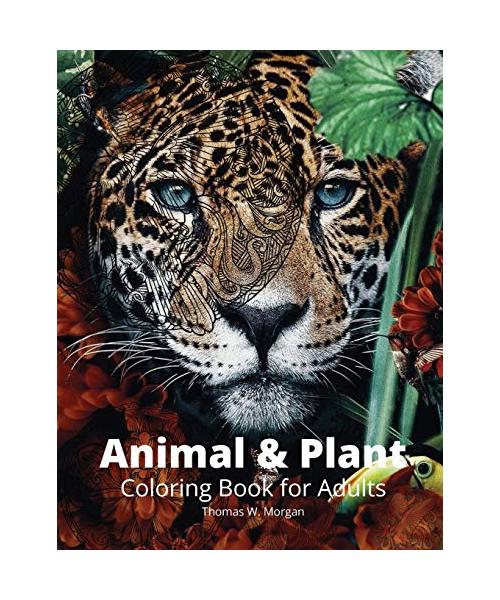 Animal and Plant Coloring Book for Adults: Stress Relieving Animal and Plant Designs for Adults 35 Premium Coloring Pages with Amazing Designs