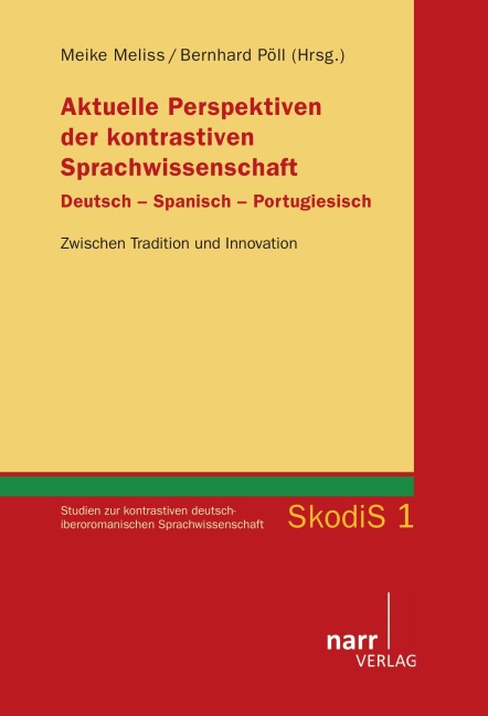 Aktuelle Perspektiven der kontrastiven Sprachwissenschaft Deutsch - Spanisch - Portugiesisch